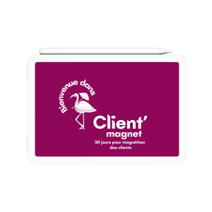 Challenge : 30 jours pour magnétiser des clients